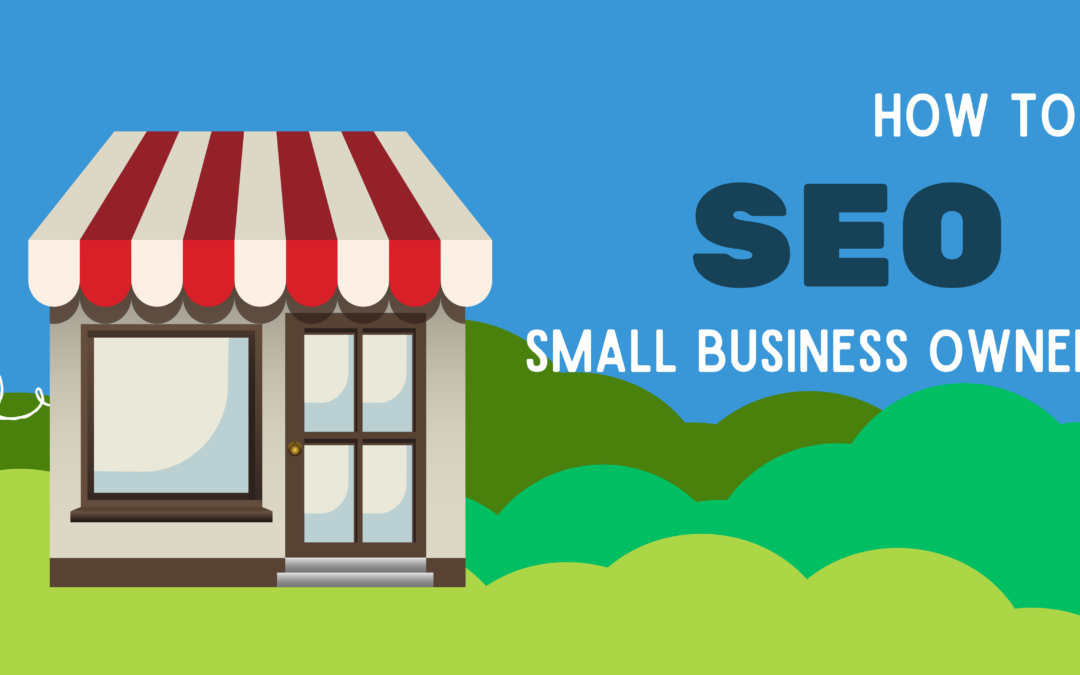 How to implement SEO effectively as a small business owner?